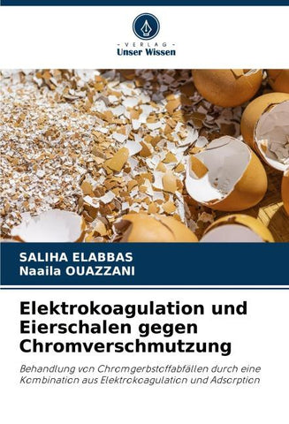 Elektrokoagulation und Eierschalen gegen Chromverschmutzung