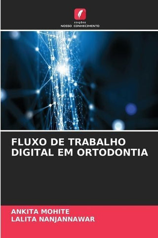 FLUXO DE TRABALHO DIGITAL EM ORTODONTIA