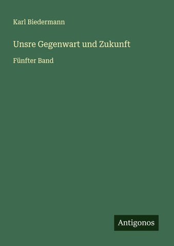 Unsre Gegenwart und Zukunft