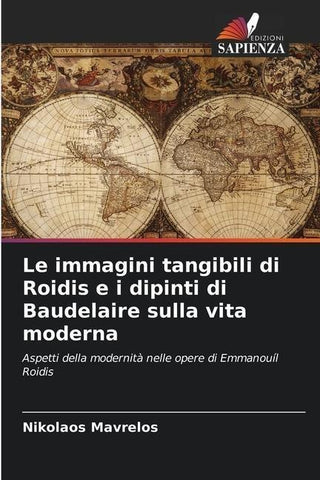 Le immagini tangibili di Roidis e i dipinti di Baudelaire sulla vita moderna