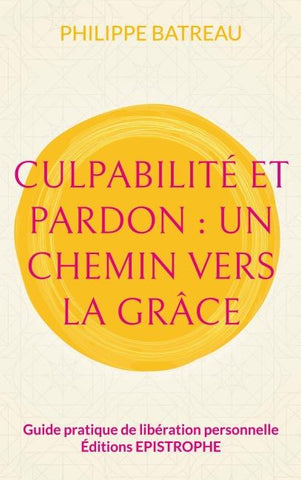 Culpabilité et pardon : Un chemin vers la grâce