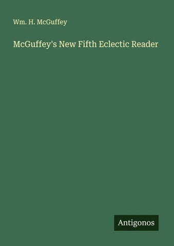 McGuffey's New Fifth Eclectic Reader