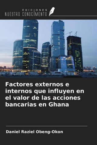 Factores externos e internos que influyen en el valor de las acciones bancarias en Ghana