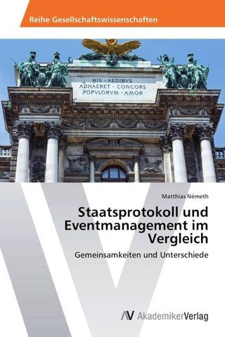 Staatsprotokoll und Eventmanagement im Vergleich