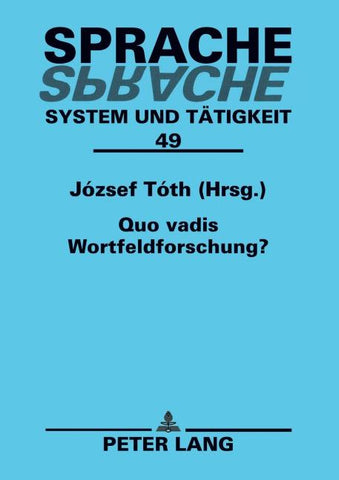 Quo vadis Wortfeldforschung?