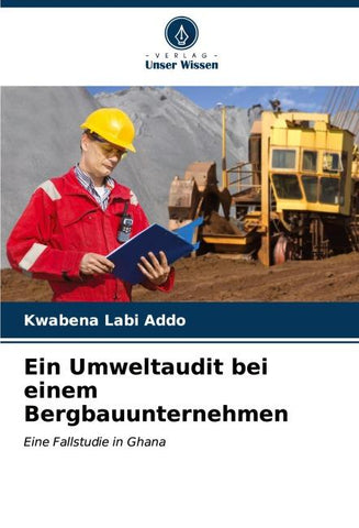 Ein Umweltaudit bei einem Bergbauunternehmen