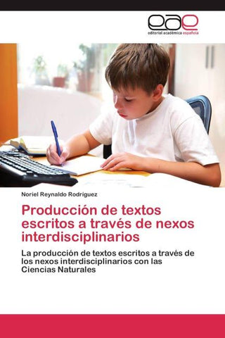 Producción  de textos escritos a través de nexos interdisciplinarios