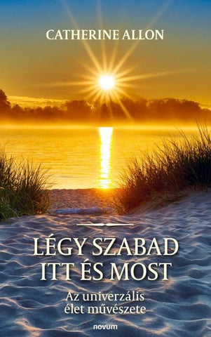 Légy szabad itt és most