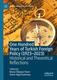 One Hundred Years of Turkish Foreign Policy (1923-2023)