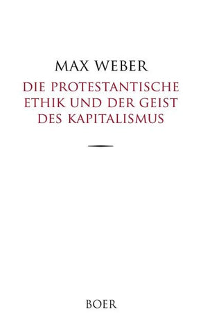 Die protestantische Ethik und der Geist des Kapitalismus
