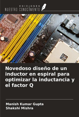 Novedoso diseño de un inductor en espiral para optimizar la inductancia y el factor Q