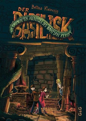 Die sagenhaften Abenteuer des Bastian Zekoff – Der Basilisk