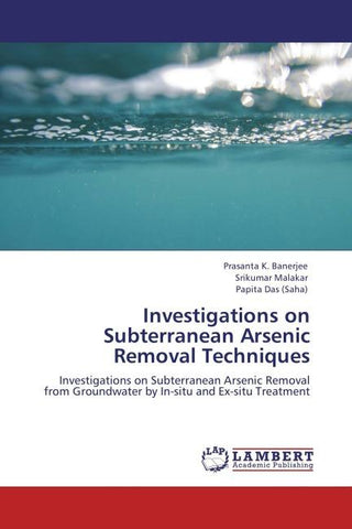 Investigations on Subterranean Arsenic Removal Techniques