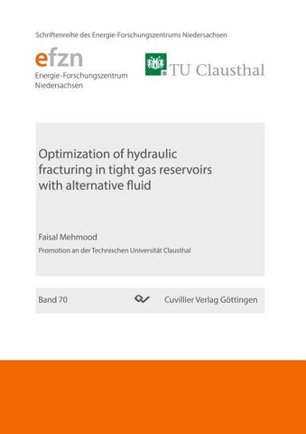 Optimazation of hydraulic fracturing in tight gas reservoirs with alternative fluid