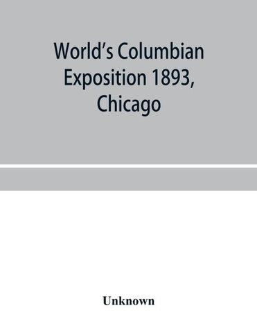 World's Columbian exposition 1893, Chicago. Catalogue of the Russian section