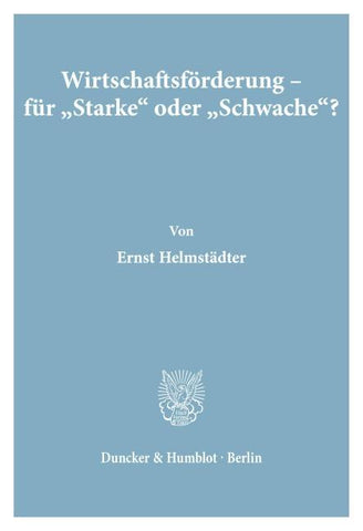 Wirtschaftsförderung - für "Starke' oder "Schwache'?