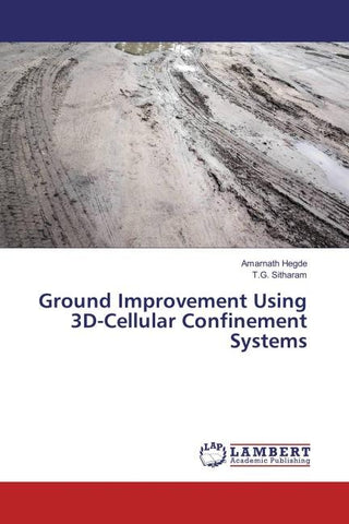 Ground Improvement Using 3D-Cellular Confinement Systems
