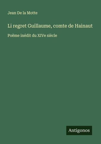 Li regret Guillaume, comte de Hainaut