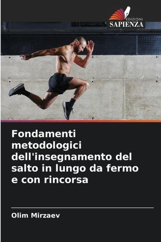 Fondamenti metodologici dell'insegnamento del salto in lungo da fermo e con rincorsa