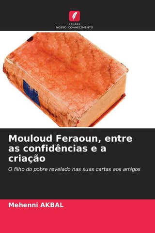 Mouloud Feraoun, entre as confidências e a criação