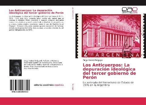 Los Anticuerpos: La depuración ideológica del tercer gobierno de Perón