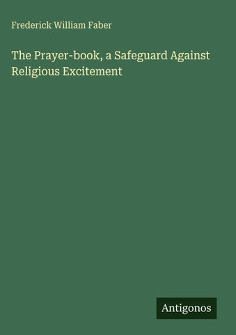 The Prayer-book, a Safeguard Against Religious Excitement