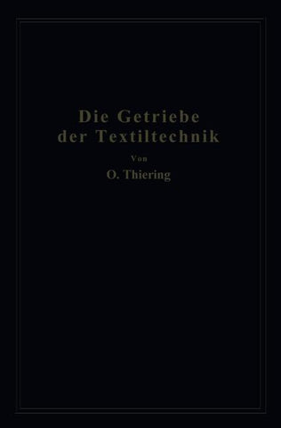 Die Getriebe der Textiltechanik