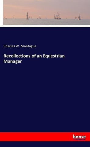 Recollections of an Equestrian Manager