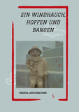 EIN WINDHAUCH, HOFFEN UND BANGEN
