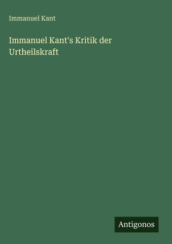 Immanuel Kant's Kritik der Urtheilskraft