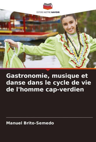 Gastronomie, musique et danse dans le cycle de vie de l'homme cap-verdien