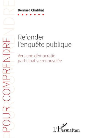 Refonder l'enquête publique
