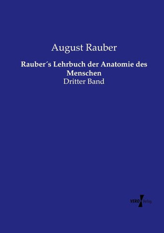 Rauber´s Lehrbuch der Anatomie des Menschen
