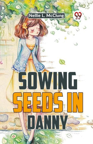 Sowing Seeds In Danny