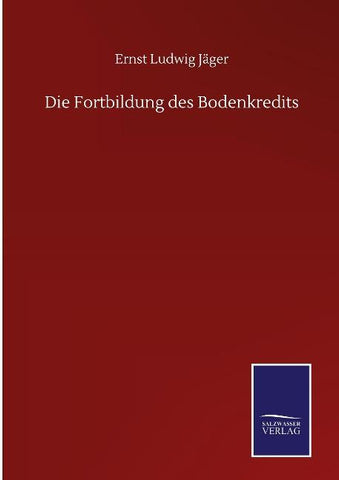 Die Fortbildung des Bodenkredits