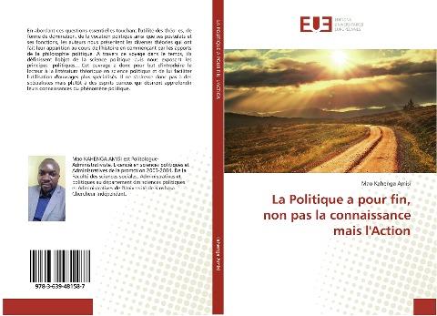 La Politique a pour fin, non pas la connaissance mais l'Action