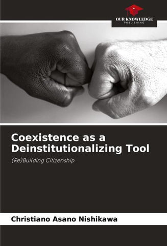 Coexistence as a Deinstitutionalizing Tool