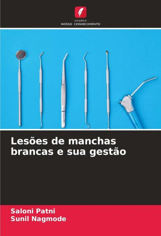Lesões de manchas brancas e sua gestão