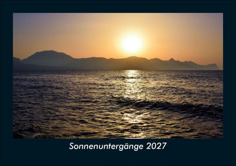 Sonnenuntergänge 2027 Fotokalender DIN A5