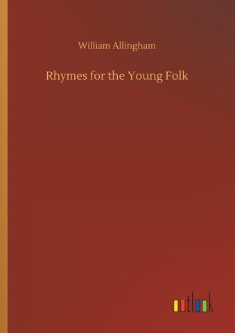 Rhymes for the Young Folk