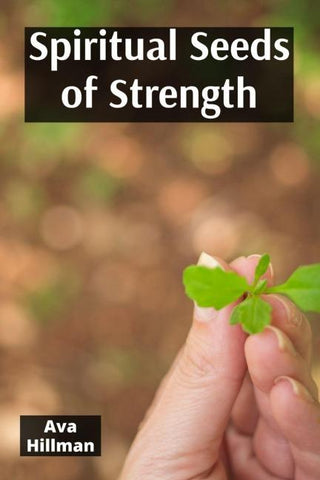 Spiritual Seeds of Strength