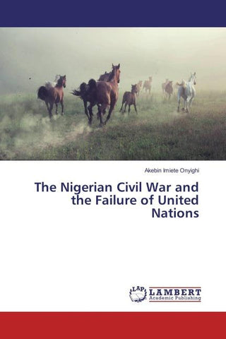 The Nigerian Civil War and the Failure of United Nations