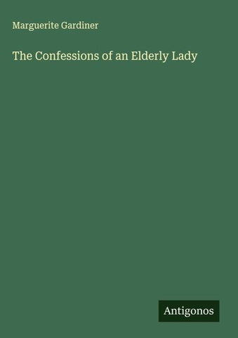 The Confessions of an Elderly Lady