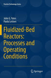 Fluidized-Bed Reactors: Processes and Operating Conditions