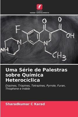 Uma Série de Palestras sobre Química Heterocíclica