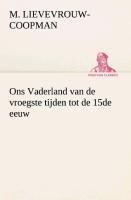 Ons Vaderland van de vroegste tijden tot de 15de eeuw