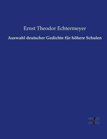 Auswahl deutscher Gedichte für höhere Schulen