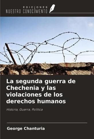 La segunda guerra de Chechenia y las violaciones de los derechos humanos