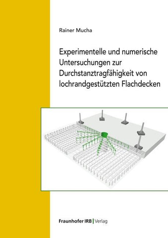 Experimentelle und numerische Untersuchungen zur Durchstanztragfähigkeit von lochrandgestützten Flachdecken