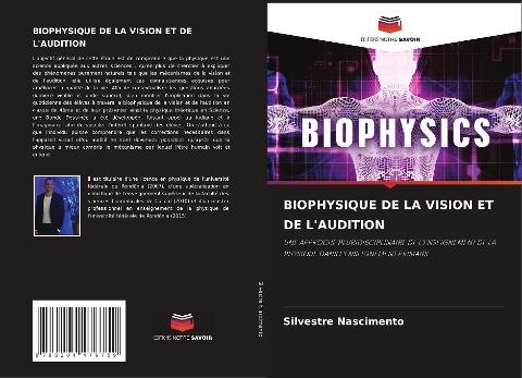 BIOPHYSIQUE DE LA VISION ET DE L'AUDITION